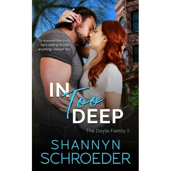 Doyle Family In Too Deep: A Grumpy-Sunshine Chicago Irish Family Steamy Contemporary Romance, Book 1, (Paperback)