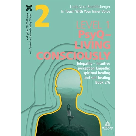 In Touch With Your Inner Voice LEVEL 1: Book 2/6: Telepathy - Intuitive perception: Empathy, spiritual healing and self-, (Paperback)