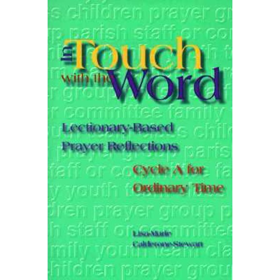 Pre-Owned In Touch With the Word: Cycle A, Lectionary-Based Prayer Reflections (Paperback) 0884895459 9780884895459