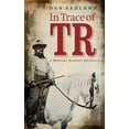 thumbnail image 1 of In Trace of TR: A Montana Hunter's Journey, (Paperback), 1 of 1