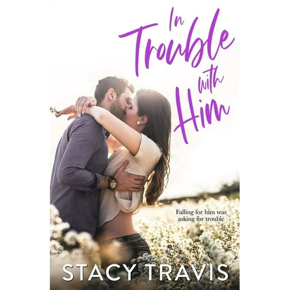 In Trouble with Him, (Paperback)