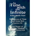 thumbnail image 1 of In Tune with the Infinite (the Sources of Think and Grow Rich by Napoleon Hill & the Power of Positive Thinking by Norman Vincent Peale) (Paperback), 1 of 1