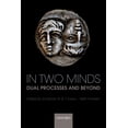 thumbnail image 1 of In Two Minds: Dual Processes and Beyond, (Paperback), 1 of 1