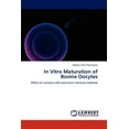 thumbnail image 1 of In Vitro Maturation of Bovine Oocytes (Paperback), 1 of 1