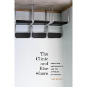 In Vivo The Cultural Mediations of Biom The Clinic and Elsewhere Addiction, Adolescents, and the Afterlife of Therapy, Hardcover