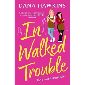Single in Seattle In Walked Trouble: A Completely Unputdownable Enemies-To-Lovers LGBTQ+ Romance, Book 2, (Paperback)