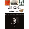thumbnail image 1 of Pre-Owned In Walt We Trust: How a Queer Socialist Poet Can Save America from Itself (Hardcover) 1583674756 9781583674758, 1 of 1