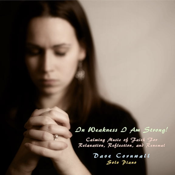 In Weakness I Am Strong - CD