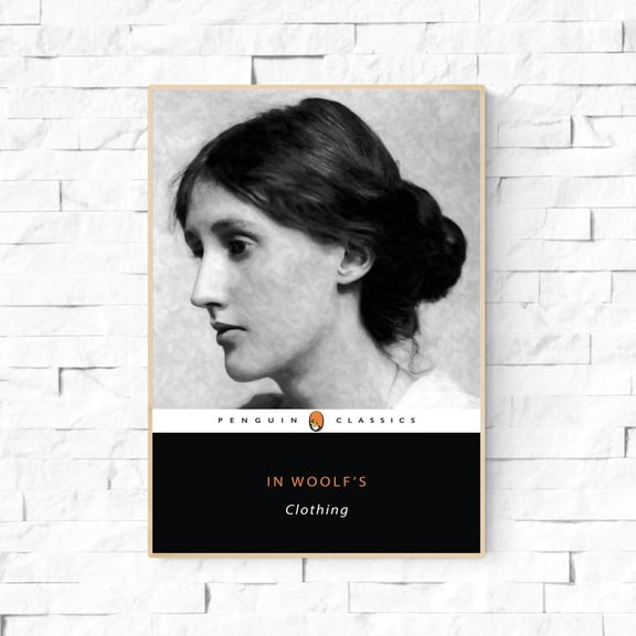 In Woolf'S Clothing, Virginia Woolf Portrait Wall Art, Penguin Book Cover Art, Literary Decor, Book Title Pun #25, Unframed Poster Size 8x12