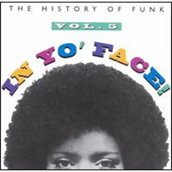 Pre-Owned In Yo' Face!: The History of Funk, Vol. 5 (CD 0081227143527) by Various Artists