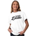thumbnail image 1 of In Your Dreams Inspirational Saying Women's Plus Size Graphic Tee Brisco Brands 2X, 1 of 3