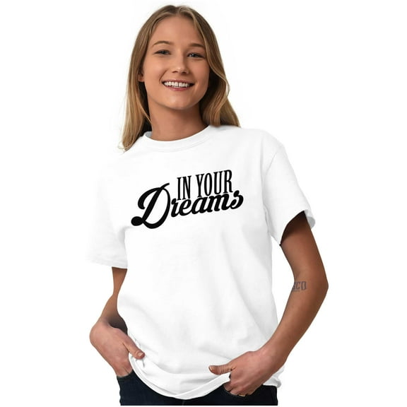 In Your Dreams Inspirational Saying Women's Plus Size Graphic Tee Brisco Brands 3X