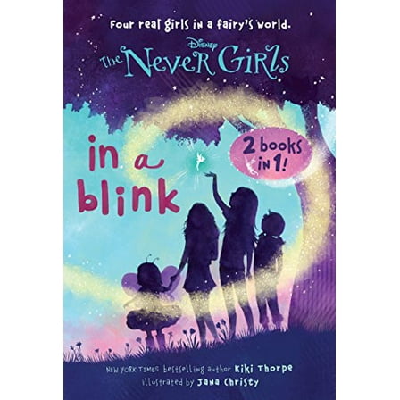 Pre-Owned In a Blink/The Space Between: Books 1 & 2 (Disney: The Never Girls) (Paperback) 0736434321 9780736434324
