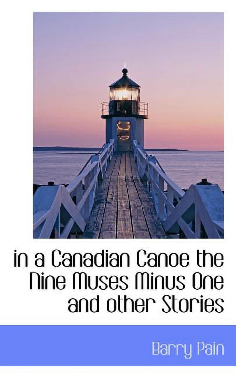 In a Canadian Canoe the Nine Muses Minus One and Other Stories Paperback