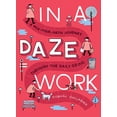 thumbnail image 1 of Pre-Owned In a Daze Work: A Pick-Your-Path Journey Through the Daily Grind (Paperback) 0143130285 9780143130284, 1 of 1