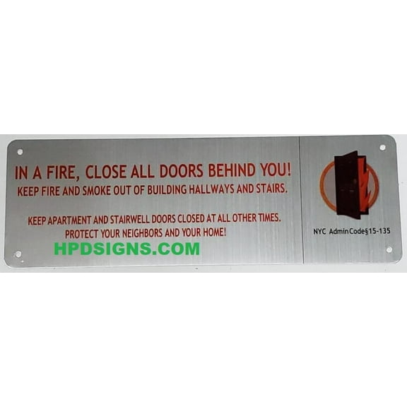 In a Fire, Close All Doors Behind You SIGN (Silver, ALUMINIUM, 4X12,NYC Admin code 15-135, LOCAL LAW 115)(ref062022)