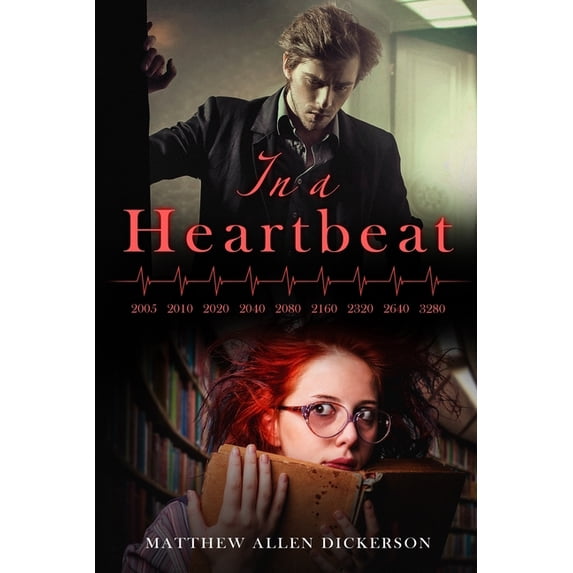 In a Heartbeat Paperback 197805856X 9781978058569 Matthew Allen Dickerson