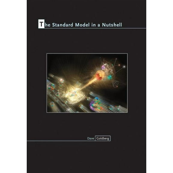In a Nutshell The Standard Model in a Nutshell, Book 18, (Hardcover)