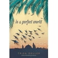 thumbnail image 1 of In a Perfect World (Paperback), 1 of 1