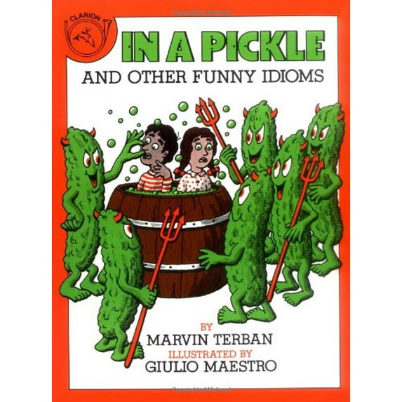 Pre-Owned In a Pickle and Other Funny Idioms (Paperback) 0899191649 9780899191645