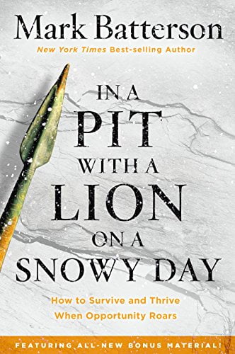 Pre-Owned In a Pit with a Lion on a Snowy Day: How to Survive and Thrive When Opportunity Roars (Paperback) 1601429290 9781601429292