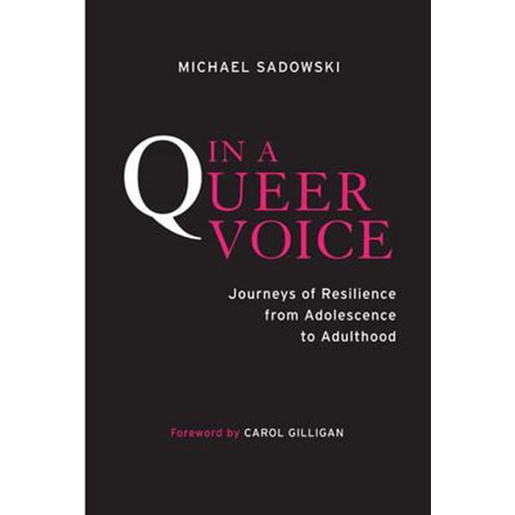 Pre-Owned In a Queer Voice: Journeys of Resilience from Adolescence to Adulthood (Paperback) 1439908028 9781439908020