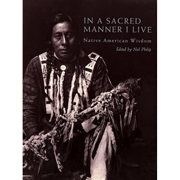 Pre-Owned In a Sacred Manner I Live : Native American Wisdom (Hardcover)