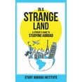 thumbnail image 1 of In a Strange Land: A Student's Guide to Studying Abroad, (Paperback), 1 of 1