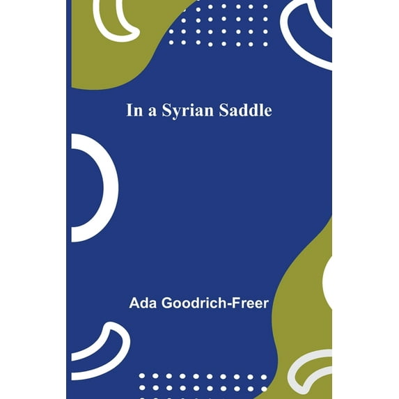 In a Syrian Saddle, (Paperback)