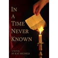 thumbnail image 1 of Pre-Owned In a Time Never Known (Hardcover) 0998926418 9780998926414, 1 of 1