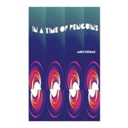 In a Time of Penguins, Paperback