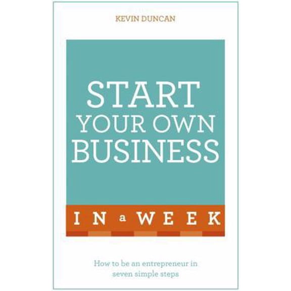Pre-Owned Start Your Own Business in a Week (Paperback) 1473609364 9781473609365