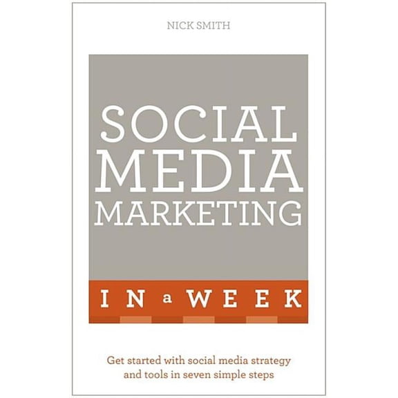 In a Week: Successful Social Media Marketing in a Week (Paperback)