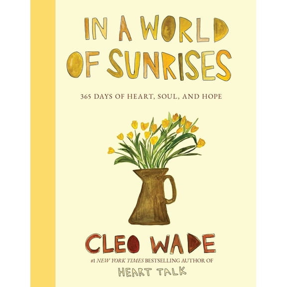 In a World of Sunrises: 365 Days of Heart, Soul, and Hope, (Hardcover)