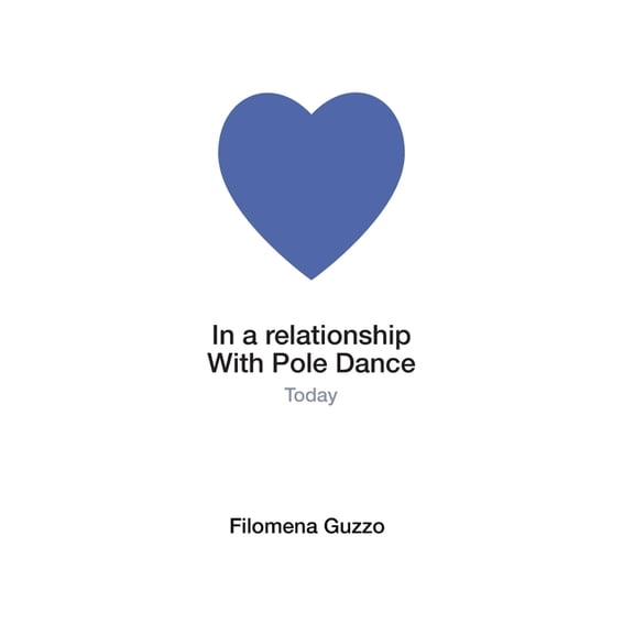 In a relationship with Pole Dance: Today