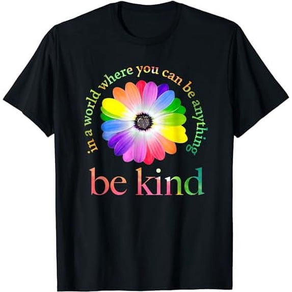 In a world where you can be anything be kind gift T-Shirt