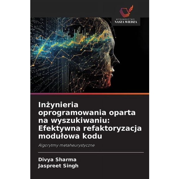 Inynieria oprogramowania oparta na wyszukiwaniu: Efektywna refaktoryzacja modulowa kodu, (Paperback)