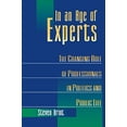 thumbnail image 1 of Pre-Owned In an Age of Experts: The Changing Roles of Professionals in Politics and Public Life (Paperback) 0691026076 9780691026077, 1 of 1