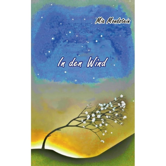 In den Wind German Edition Paperback 3754342681 9783754342688 Mia Mondstein