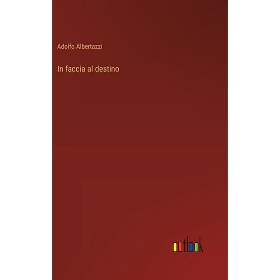 In faccia al destino, (Hardcover)