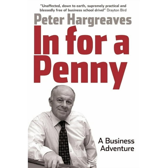 In for a Penny: A Business Adventure, (Paperback)