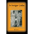 thumbnail image 1 of In inniger Liebe: Die Briefe meiner Eltern über Kontinente 1908-1950 (Hardcover), 1 of 1