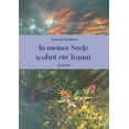 thumbnail image 1 of In meiner Seele wohnt ein Traum: Gedichte, (Paperback), 1 of 1