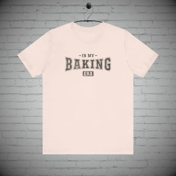 In my Baking Era t-shirt, Chef shirt, Culinary tee, Bakers Gift