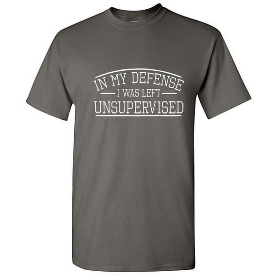 In my Defense I Was Left Unsupervised Humor Graphic Tees Men T shirt ...