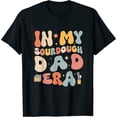 thumbnail image 1 of In my Sourdough Dad Era Womens T-Shirt, 1 of 5