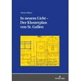 thumbnail image 1 of In neuem Licht - Der Klosterplan von St. Gallen: Aspekte seiner Beschaffenheit und Erschaffung, (Hardcover), 1 of 1