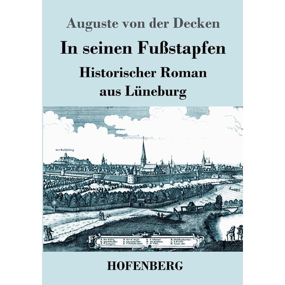In seinen Fustapfen : Historischer Roman aus Lneburg (Paperback)