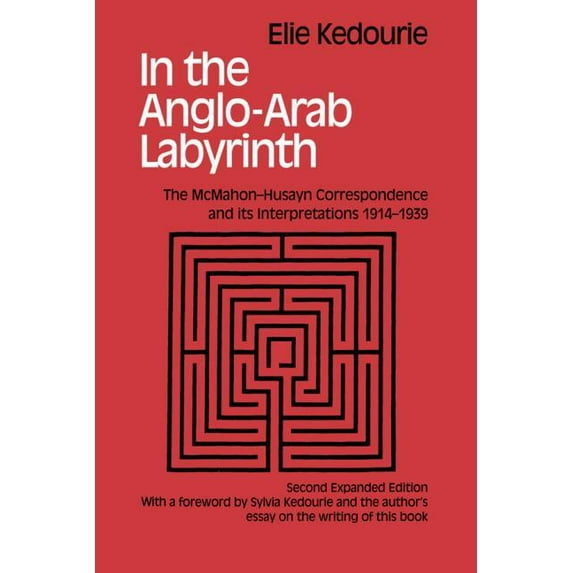 In the Anglo-Arab Labyrinth: The McMahon-Husayn Correspondence and its Interpretations 1914-1939, (Paperback)