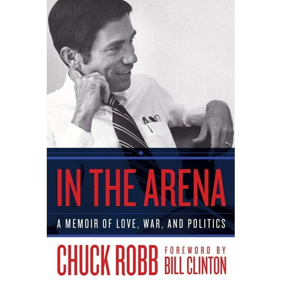 In the Arena : A Memoir of Love, War, and Politics (Hardcover)